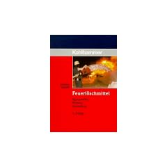 Feuerl�schmittel. Eigenschaften, Wirkung, Anwendung