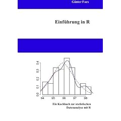 Einf�hrung in R: Ein Kochbuch zur statistischen Datenanalyse mit R
