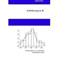 Einf�hrung in R: Ein Kochbuch zur statistischen Datenanalyse mit R