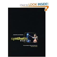 Synthetic Worlds: The Business and Culture of Online Games