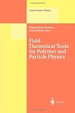 Field Theoretical Tools for Polymer and Particle Physics (Lecture Notes in Physics)