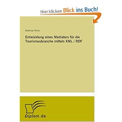 Entwicklung eines Mediators f�r die Tourismusbranche mittels XML / RDF