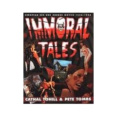 Immoral Tales: European Sex and Horror Movies 1956-1984