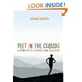 Feet in the Clouds: A Tale of Fell-Running and Obsession: A Story of Fell Running and Obsession