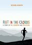 Feet in the Clouds: A Tale of Fell-Running and Obsession: A Story of Fell Running and Obsession