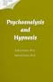 Psychoanalysis and Hypnosis (Mental Health Library Series)