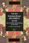 Gesammelte Werke: Von der frommen Kunst, beleidigt zu sein: Eine christliche Handreichung an den Islam: Bd 6 by Hans Conrad Zander