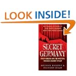 Secret Germany: Claus Von Stauffenberg and the Mystical Crusade Against Hitler