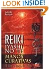 Reiki Iyashi No Te Manos Curativas (Spanish Edition)