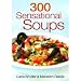 300 Sensational Soups (Paperback)