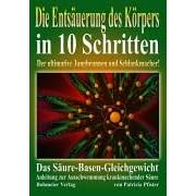 Die Entsäuerung des Köpers in 10 Schritten (Broschiert)