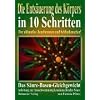 Die Ents�uerung des K�pers in 10 Schritten: Das S�uere-Basen-Gleichgewicht - Anleitung zur Ausschwemmung krankmachender S�ure
