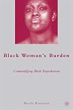 Black Woman's Burden: Commodifying Black Reproduction