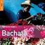 The Rough Guide to Bachata