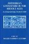 Arthurian Literature in the Middle Ages: A Collaborative History (Oxford University Press academic monograph reprints)