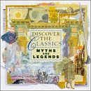 Discover The Classics: Myths and Legends