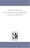 The lance of justice; a semicentennial history of the Legal aid society, 18761926,