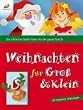 Weihnachten f�r Gro� & Klein: Die sch�nsten Bastel-Ideen f�r die ganze Familie