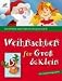 , Weihnachten f&uuml;r Gro&szlig; & Klein: Die sch&ouml;nsten Bastel-Ideen f&uuml;r die ganze Familie