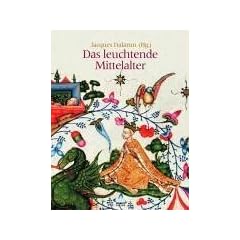Das leuchtende Mittelalter. Sonderausgabe