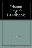 Frisbee players' handbook