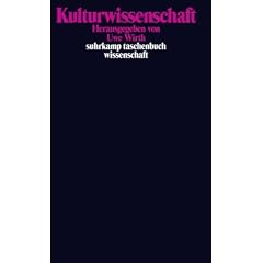 Kulturwissenschaft: Eine Auswahl grundlegender Texte (suhrkamp taschenbuch wissenschaft)