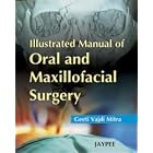 Click here to buy Illustrated Manual of Oral and Maxillofacial Surgery by Mitra.