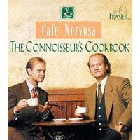 Cafe Nervosa -The Connoisseur's cookbook  ; Frasier: Cafe Nervosa - The Connoisseur's Cookbook
