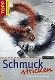 Schmuck stricken: Einfach mit der Strickliesel - Milla Schoen
