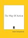 The Way Of Action
