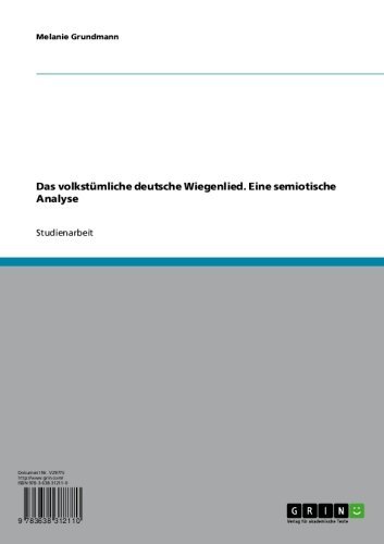 Das volkstümliche deutsche Wiegenlied. Eine semiotische Analyse (German Edition)