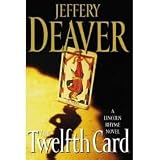 The Twelfth Card: A Lincoln Rhyme Novel