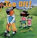 Tee Off!: You Can Play Golf (Game Day)