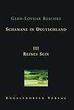 Schamane in Deutschland III: Reines Sein
