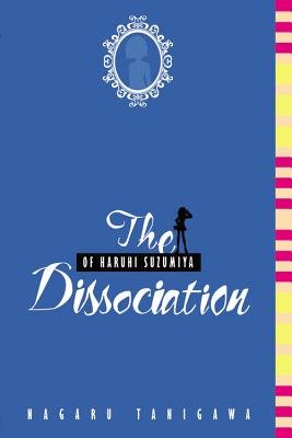 The Dissociation of Haruhi Suzumiya[DISSOCIATION OF HARUHI SUZUMIY][Paperback]