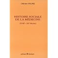Histoire sociale de la m�decine (XVIIIe-XXe si�cles)