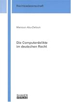 Die Computerdelikte im deutschen Recht