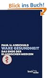 Ware Gesundheit: Das Ende der klassischen Medizin