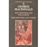 The princess and the goblin ; and, The princess and Curdie