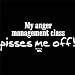 My Anger Management Class T-shirt Pisses Me Off Oneliner Tee
