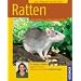 Ratten: halten & pflegen, verstehen & besch�ftigen
