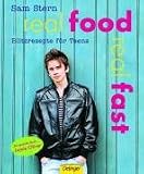  : Real Food Real Fast: Blitzrezepte für Teens
