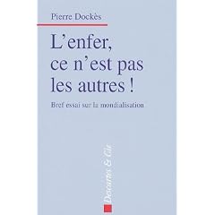L'Enfer, ce n'est pas les autres ! : Bref essai sur la mondialisation