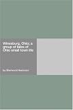 Winesburg, Ohio; a group of tales of Ohio small town life
