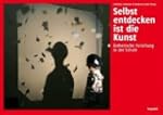 Selbst entdecken ist die Kunst!: �sth...