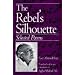 The Rebel's Silhouette: Selected Poems