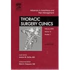 Thoracic Anesthesia and Pain Management, An Issue of Thoracic Surgery Clinics (The... by  Jerome Klafta and Mark K. Ferguson