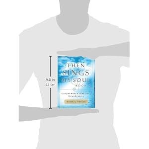 Then Sings My Soul, Book 2: 150 of the World's Greatest Hymn Stories (BK 2)