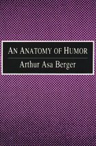 An Anatomy of Humor by Berger, Arthur Asa (1999) Paperback