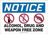 NOTICE ALCOHOL, DRUG AND WEAPON FREE ZONE (W/GRAPHIC) 10 x 14 Plastic Sign